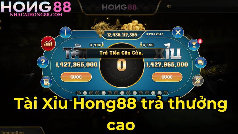 Tài Xỉu Hong88 trả thưởng cao Tài Xỉu Hong88 trả thưởng cao