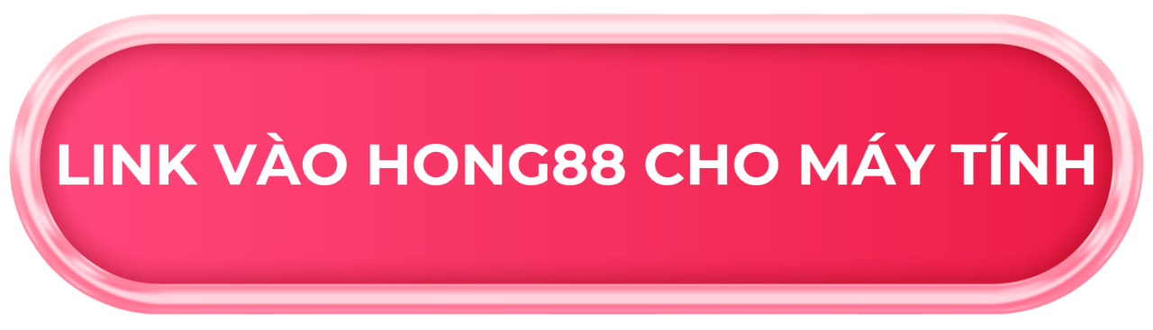 Link vào hong88 cho máy tính